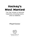 Hockey's Most Wanted™ (eBook): The Top 10 Book of Wicked Slapshots, Bruising Goons and Ice Oddities